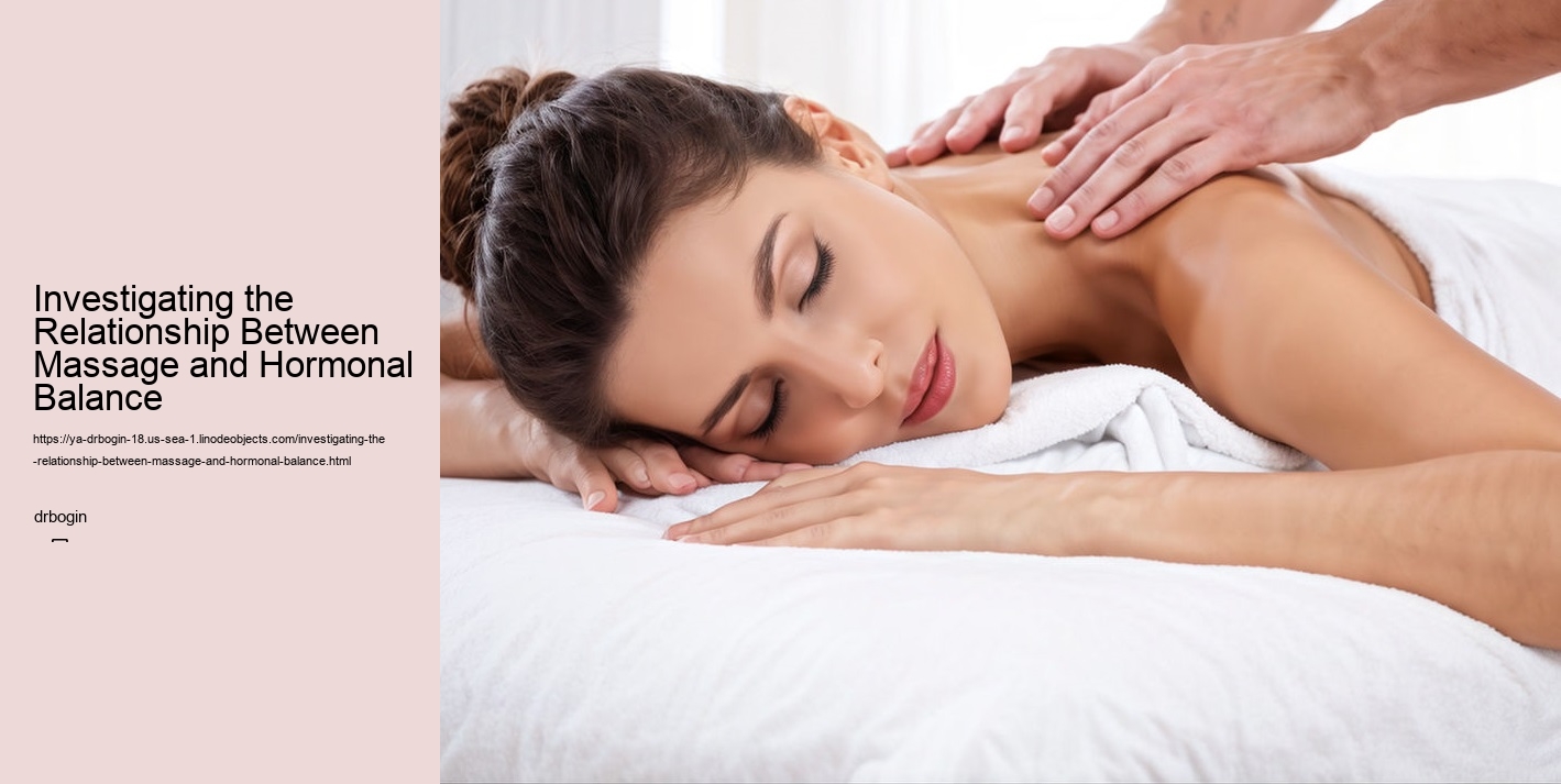 Investigating the Relationship Between Massage and Hormonal Balance