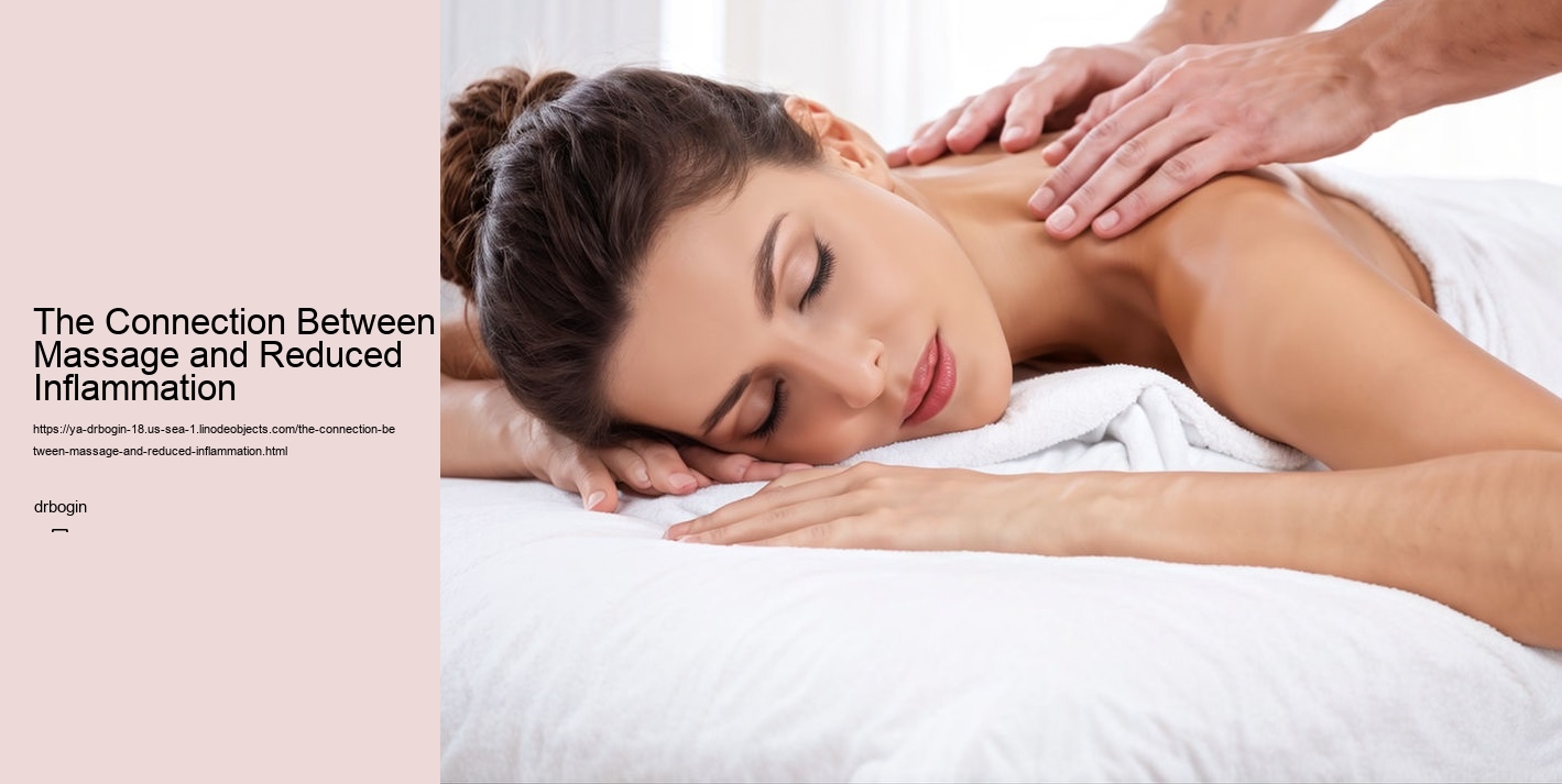 The Connection Between Massage and Reduced Inflammation